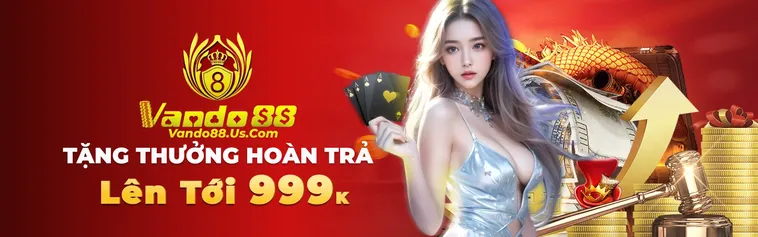 Các Chương Trình Khuyến Mãi Nhà Cái Vando88 Mới Nhất Và Cách Thức Tham Gia