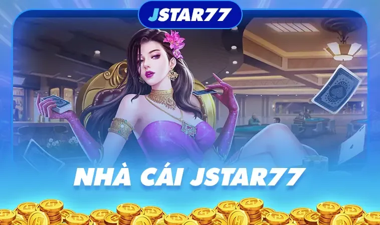 Tìm Hiểu Hệ Thống Cá Cược Trực Tuyến Uy Tín Tại Nhà Cái JSTAR77