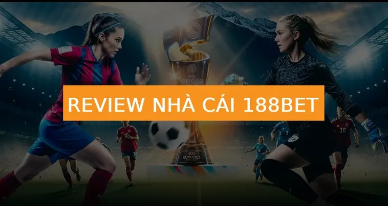 Đánh Giá Nhà Cái 188Bet Trải Nghiệm Cá Cược Thể Thao Và Casino Đẳng Cấp